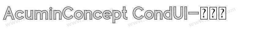 AcuminConcept CondUl字体转换